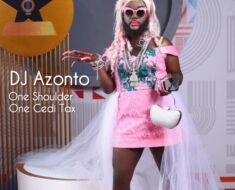 DJ Azonto - One Shoulder One Cedi Tax (Prod by Abochi)