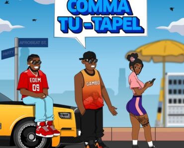 Gambo - Comma Tu-Tapel Ft. Edem