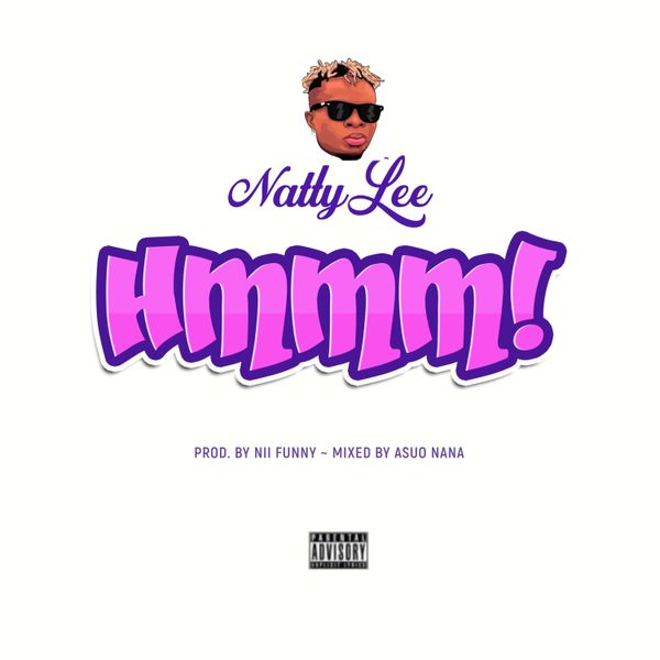 Natty Lee - Hmm! (Prod by Nii Funny)
