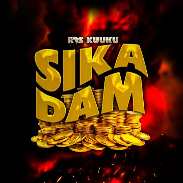 Ras Kuuku – Sika Dam (Prod by IbeeOnTheBeat)
