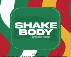 Skales - Shake Body (Spanish Remix) Ft. Oscar el Ruso, Samuel G & Came Beats (Prod by JayPizzle & Came Beats)