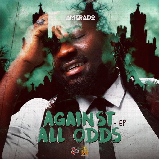 Amerado - Against All Odds EP (Full Album)