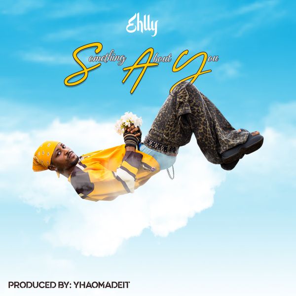 Ehlly – Say (Something About You) (Prod by YhaoMadeIt)