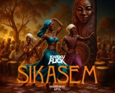 Kweku Flick - Sikasem (Prod by Apya)