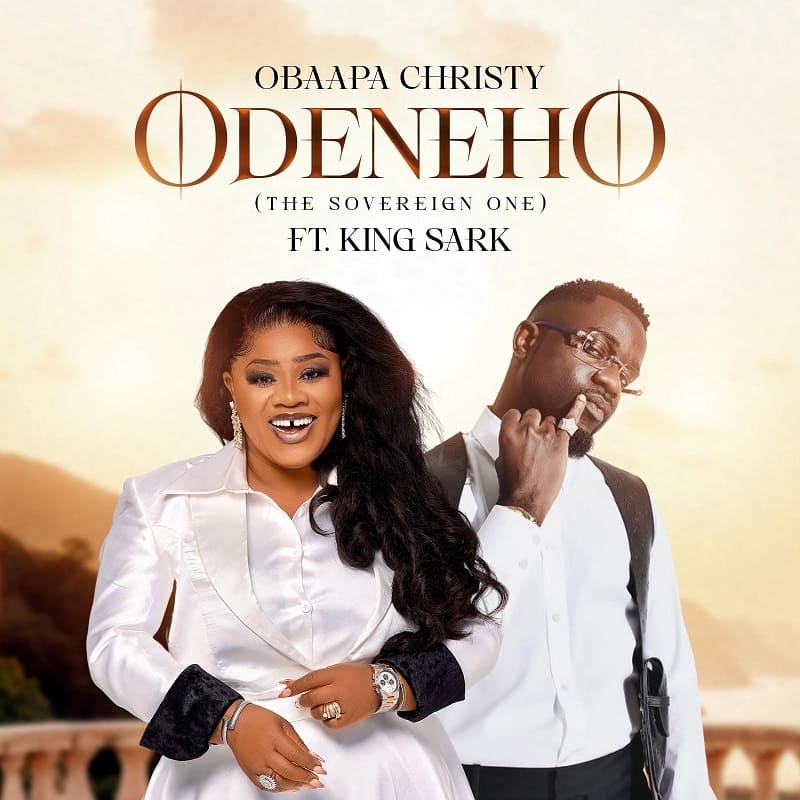 Obaapa Christy – Odeneho (The Sovereign One) Ft. Sarkodie (Prod by Kcee Beatz)