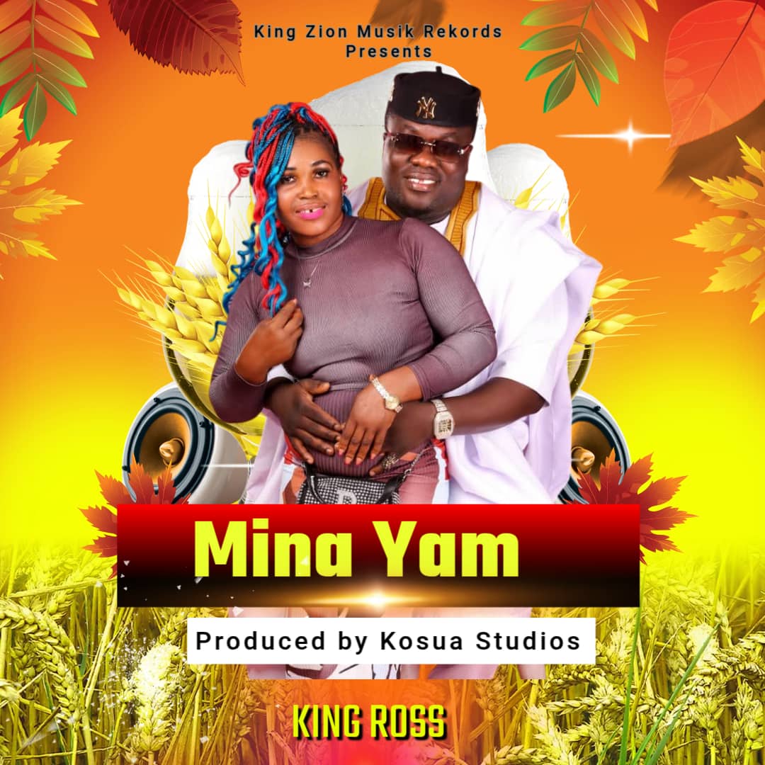 King Ross - Mina Yam (Prod by Kosua Studios)