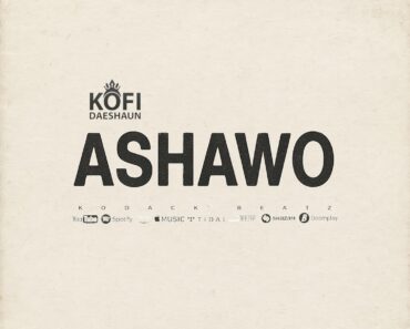 Kofi Daeshaun - Ashawo (Prod by Kodack Beatz)