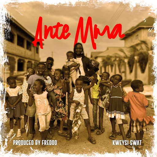 Kweysi Swat - Ante Mma (Party) (Prod by Fredoo)
