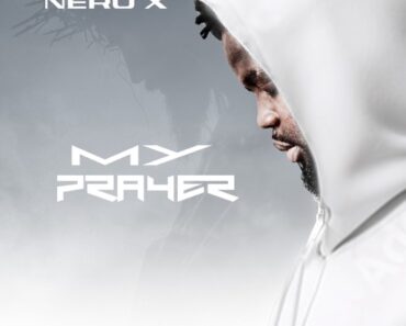 Nero X - My Prayer (Prod by Vegas Ace)