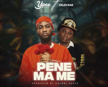 Ypee - Pene Ma Me Ft. Cojo Rae (Prod by Khendi Beatz)