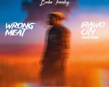 Baba Tundey - Irawo City (Kwabre Nyame) (Prod by Mirakilous Beatz)