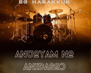 EG Habakkuk - Anuoyam No Anidasoɔ