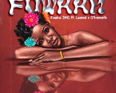 Kwaku DMC - Fowaah Ft. Lasmid & O'kenneth
