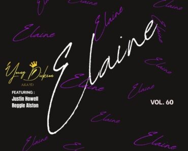 Young Dickson AKA YD - Elaine Ft. Justin Howell & Reggie Alston