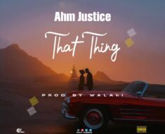 Ahm Justice - That Thing Ft. Alias Flex (Prod by Walahi)