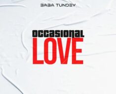 Baba Tundey - Occasional Love (Prod by Fox Beatz)