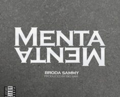 Broda Sammy – Menta Menta (Prod by Big Sam)