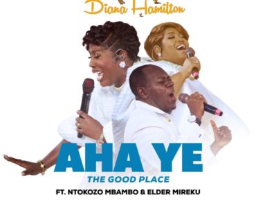 Diana Hamilton - Aha Ye (The Good Place) Ft. Ntokozo Mbambo & Elder Mireku
