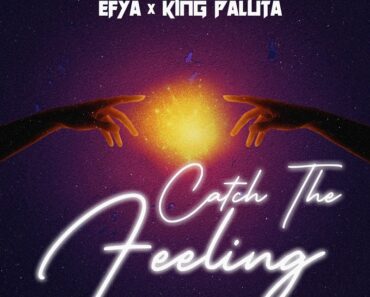 Efya – Catch The Feeling Ft. King Paluta (Prod by Khendi Beatz)