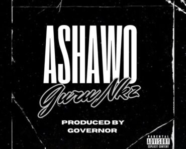 Guru Nkz - Ashawo (Prod by Governor)