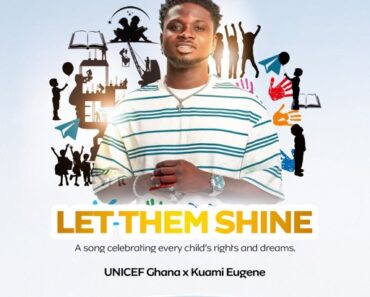 Kuami Eugene - Let Them Shine Ft. UNICEF Ghana (Prod by Kuami Eugene)
