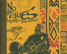Lasmid - No Issues Ft. King Promise (Prod by MOG Beatz)