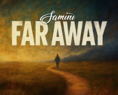 Samini - Far Away (Prod by Ira Queely)