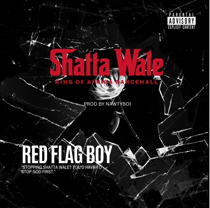 Shatta Wale - Red Flag Boy (Prod by Nawtyboi Tattoo)