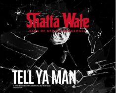 Shatta Wale - Tell Ya Man