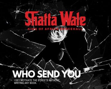 Shatta Wale – Who Send You (Prod by Nawtyboi)