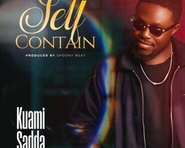 Kuami Sadda - Self Contain (Prod by Spoony Beat)