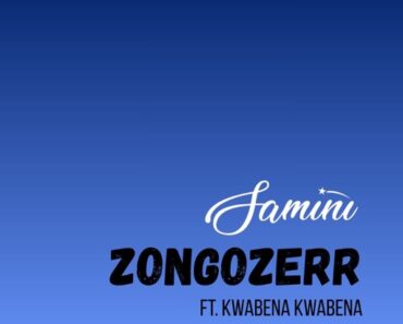 Samini – Zongozerr Ft. Kwabena Kwabena (Prod by Kaywa)