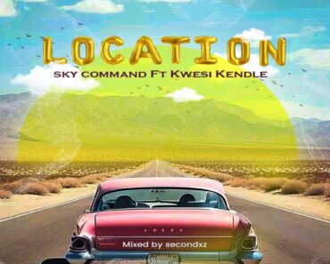 Sky Command - Location Ft. Kwesi Kendle (Mixed by Secondxz)