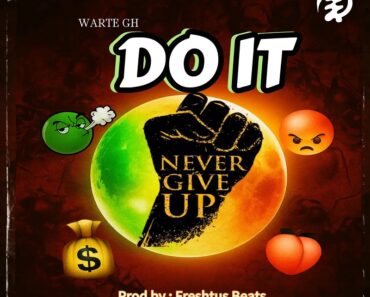 Warte Gh - Do It (Y3) (Prod by Frestus Beats)