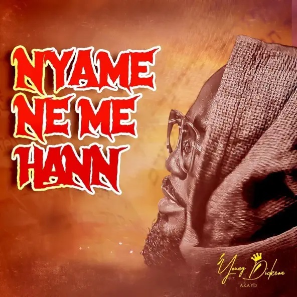 Young Dickson AKA YD - Nyame Ne Me Hann