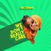 Edem – We Don’t Really Care (Prod by Groovy wrlld)